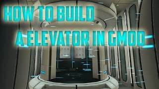 How to make an elevator in gmod