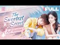 Full versionthe sweetest secret ep01  joey chua zhou yiran    fresh drama