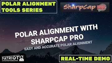 Polar Alignment with SharpCap Pro