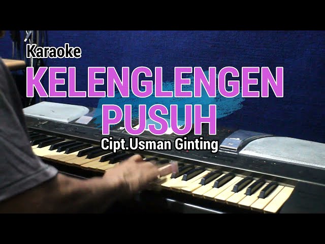 KELENGLENGEN PUSUH - Karaoke lagu karo class=