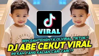 DJ ABE CEKUT WIH GANTENGNYA OI YANG LAGI VIRAL DI TIKTOK, INI KAN YANG KALIAN CARI CARI.!!