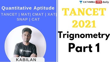 TANCET 2021 | QUANT | Trignometry Part 1 | By Kabilan Sir