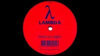 Video thumbnail of "Lambda - Hold On Tight (Original Mix) [RED 1996]"