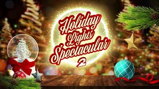2025 Holiday Lights Spectacular