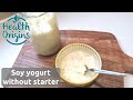 Soy yogurt without starter