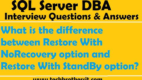 What is the difference between Restore With NoRecovery option and Restore With StandBy option
