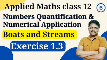 Boats  & Streams Exercise 1.3 | chapter 1 part 6 | Applied mathematics class 12 | gaur classes