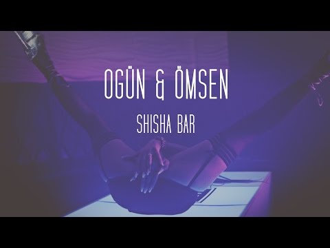 OGÜN & ÖMSEN - HOOKAH BAR