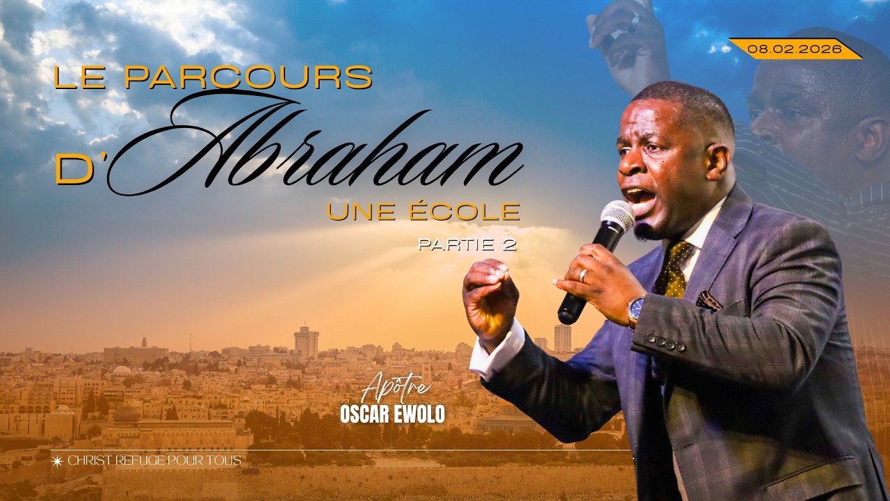 Le parcours d'Abraham : une école - Partie 2 // Apôtre Oscar EWOLO