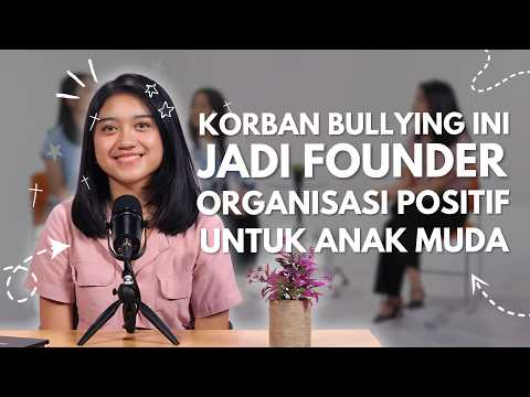 Bangkit dari Bullying, Sekarang Ciptakan Lingkungan Positif untuk Semua!👏🏻 | Podcast Superyouth