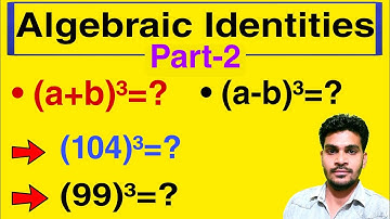Algebraic Identities Part-2 | (a+b)³ & (a-b)³ @GyandarshanKnowledge