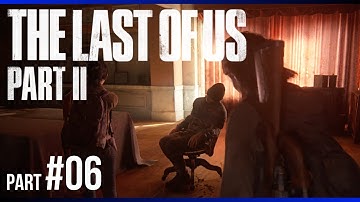 THE LAST OF US 2 Walkthrough Gameplay Part 6 -  WLF vs. TOMMY. ELLIE CAPTURED! (Last of Us Part 2)