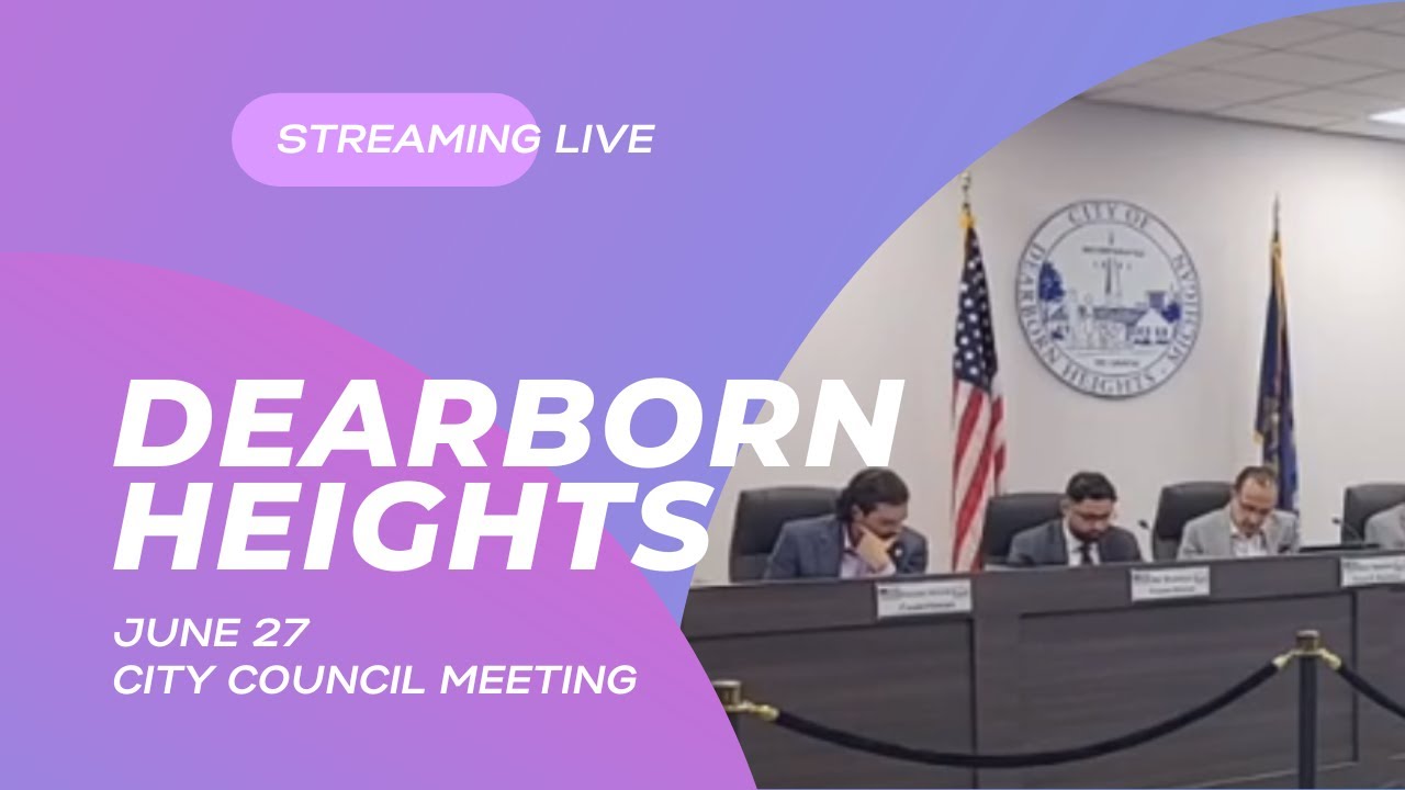 June 27 Dearborn Heights City Council stream YouTube