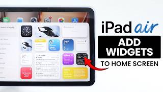 How to Add Widgets to the Home Screen on iPad Air M4 - Home Screen Widgets (iPadOS 26)