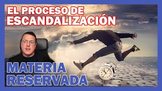 EL PROCESO DE ESCANDALIZACIÓN  ➡ MATERIA RESERVADA  Dr. Iñaki Piñuel