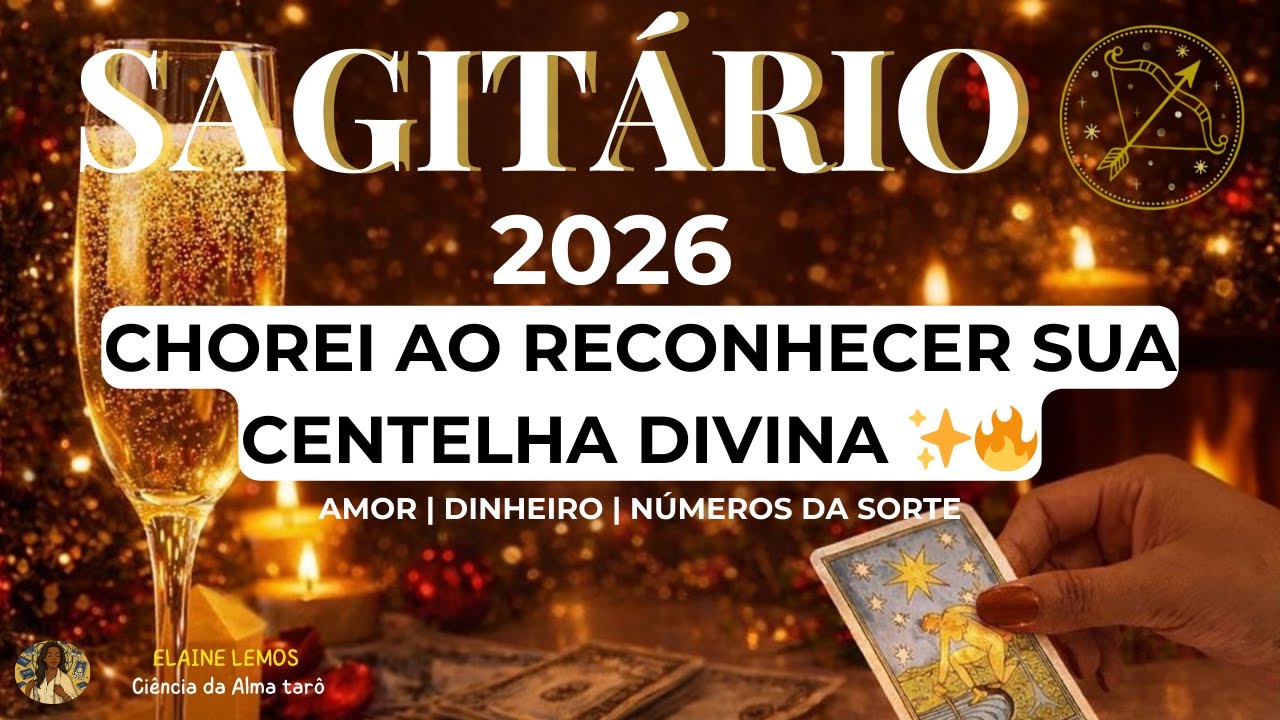 🍾SAGITÁRIO 2026 CHOREI AO RECONHECER SUA CENTELHA DIVINA. Conquistas e propósitos #2026 #tarot
