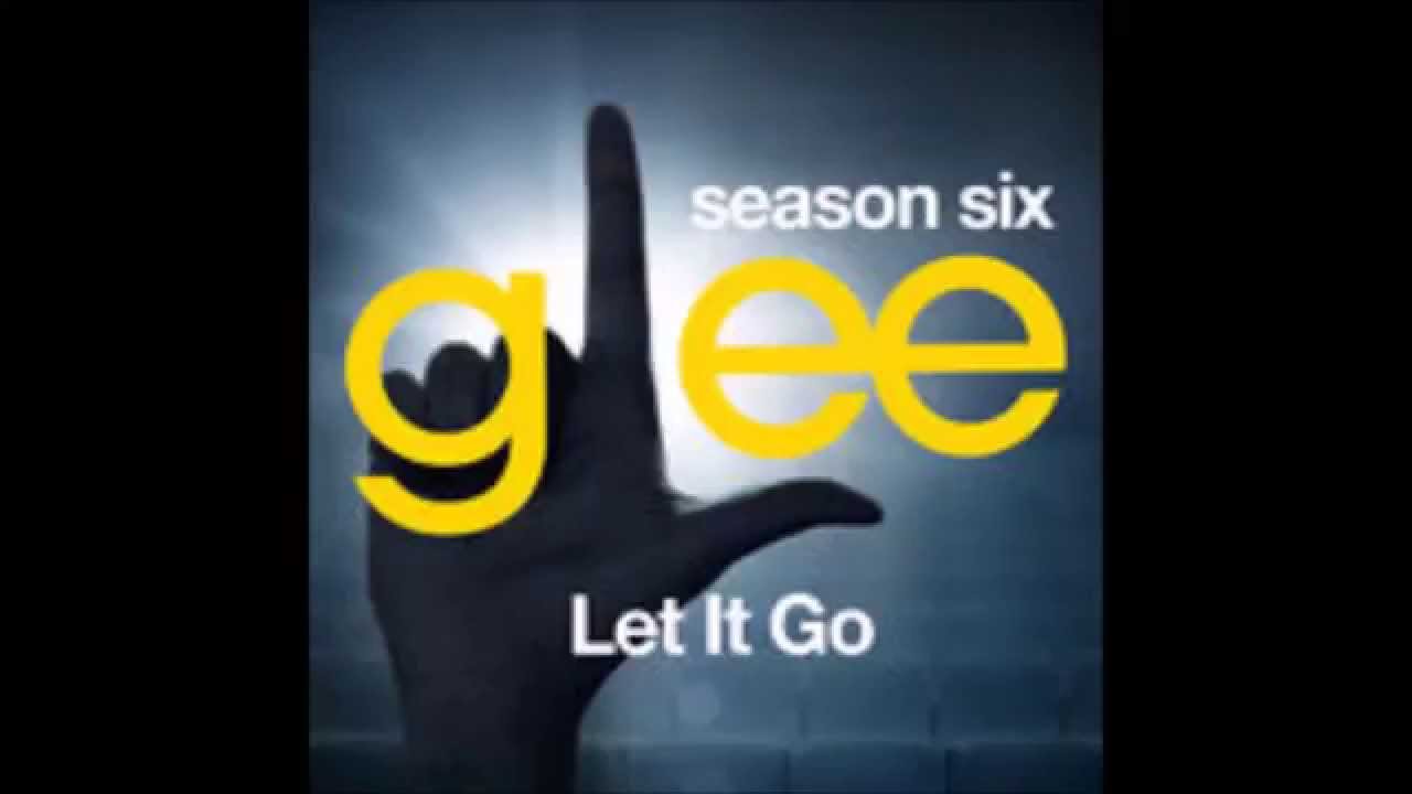 GLEE- Let It Go download link | Khái quát những tài liệu nói về let it go download đúng nhất