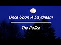 The Police Once Upon A Daydream Lyrics Letra En Español mp3