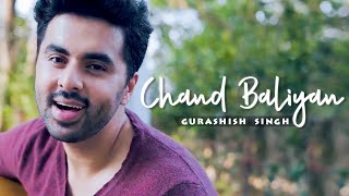 Chaand Baaliyan - Aditya A. | Gurashish Singh | Cover | Latest Song 2021