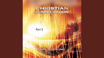 Christian Consecration, Pt. 2 (Live)