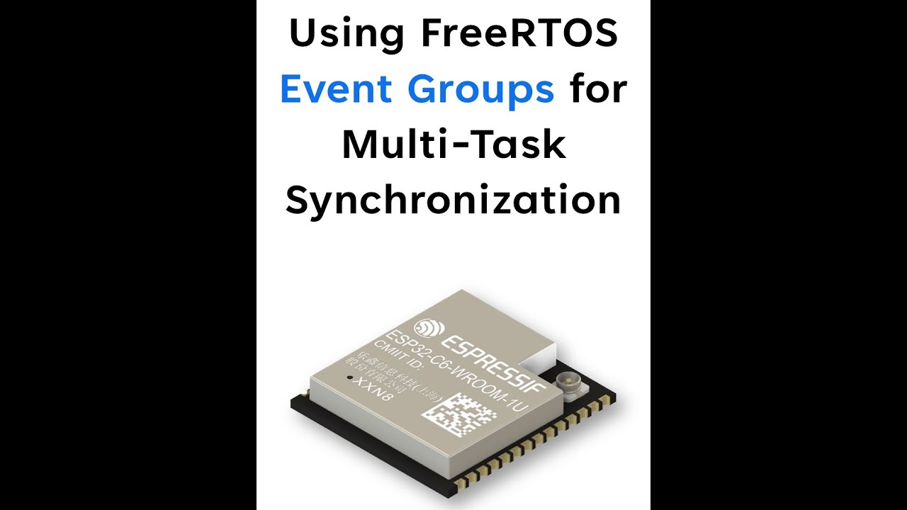 Using FreeRTOS Event Groups for Multi Task Synchronization on ESP32 S3 ...