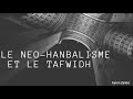 Le neohanbalisme et le tafwidh  karim zentici