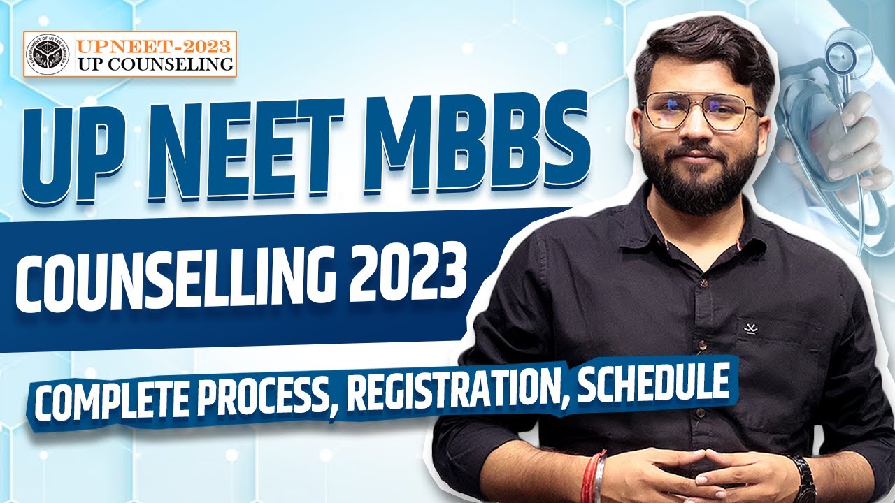 UP NEET MBBS Counselling 2023 | Complete Process, Schedule, Registration, Documents | UP NEET 2023