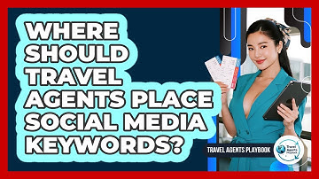 Where Should Travel Agents Place Social Media Keywords?