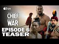 Chief of War Episode 6: The Broken Pact - Epic Drama Unfolds! | Apple TV