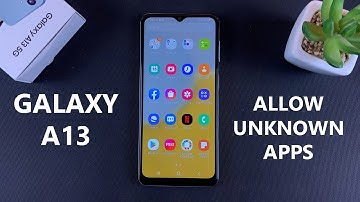 Samsung Galaxy A13 5G: How To Allow Third  party App Installations | Allow Unknown Apps