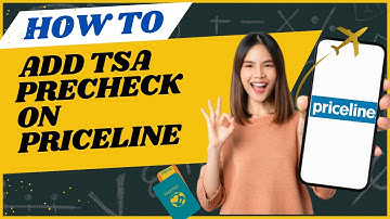 How to add tsa precheck on Priceline I DOUBLE Z