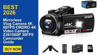 Mirrorless Vlog Camera 4K 60FPS ORDRO 4K Video Camera Z361080P 30FPS Camcorder Guide