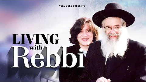 Yoel Gold Presents LIVING WITH REBBI (Film)