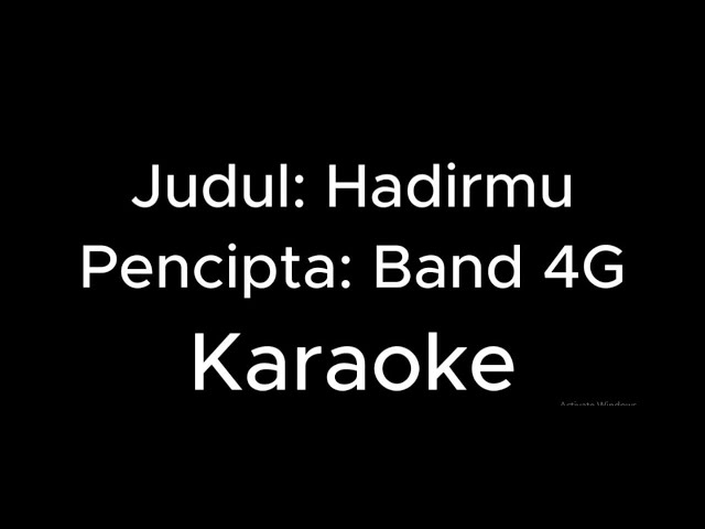 Band 4G Hadirmu Lirik Karaoke - @Dhot @Bandfourgee class=