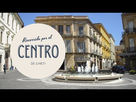 Recorrida por el CENTRO HISTORICO de Chieti (ITALIA)