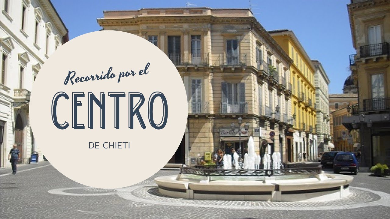 Recorrida por el CENTRO HISTORICO de Chieti (ITALIA)