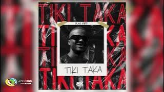 BlaQ Kiidd -Tiki Taka