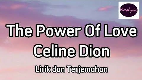 Thumbnail of Céline Dion - The Power Of Love Lirik dan Terjemahan | Meealyric 🎵