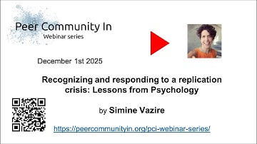 PCI Webinar series #13 - Simine Vazire - Recognizing and responding to a replication crisis