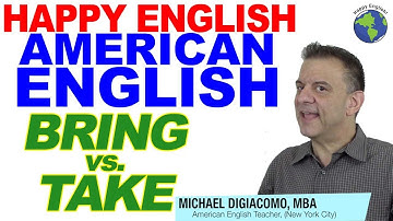 BRING vs. TAKE - Learn The Difference!