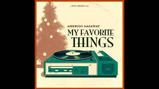 Amerigo Gazaway - My Favorite Things | Another Christmas Album