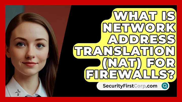What Is Network Address Translation (NAT) For Firewalls? - SecurityFirstCorp.com