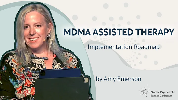 MDMA-assisted Therapy, Implementation Roadmap - Amy Emerson at NPSC 2022