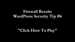 Firewall Results - (WordPress Security Tip #6)