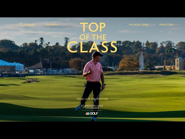 Top of the Class | Inside the 2025 St Andrews Links Collegiate