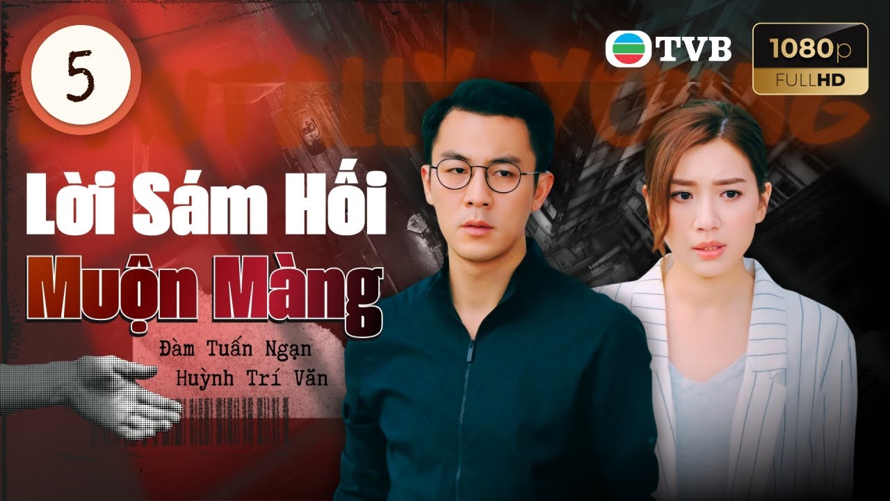 Phim TVB lồng tiếng Lời Sám Hối Muộn Màng (Brutally Young) 5/20 | Đàm Tuấn Ngạn, Huỳnh Trí Văn 2020