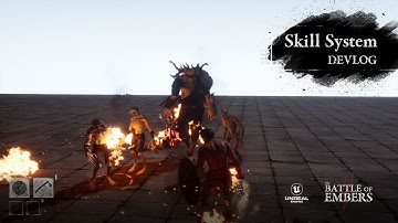 Skill System | The Battle of Embers - UE4 - Devlog 10