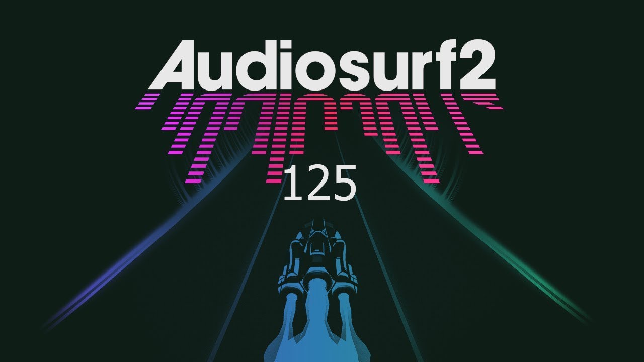 Audiosurf 2 |125| Unlike Pluto - I Need A Win