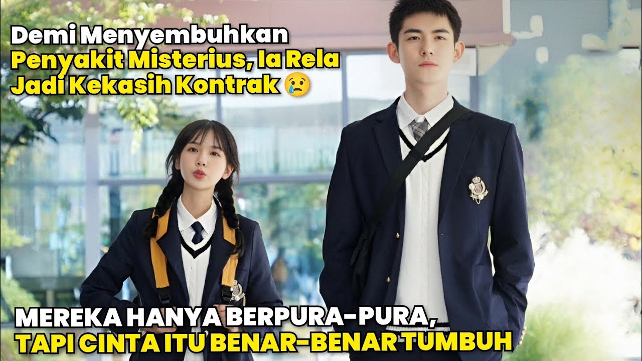 Demi Menyembuhkan Penyakit Misterius, Cewek Cantik ini Rela Jadi Kekasih Kontrak - Alur Cerita Film
