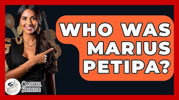 Who Was Marius Petipa? - Classical Serenade